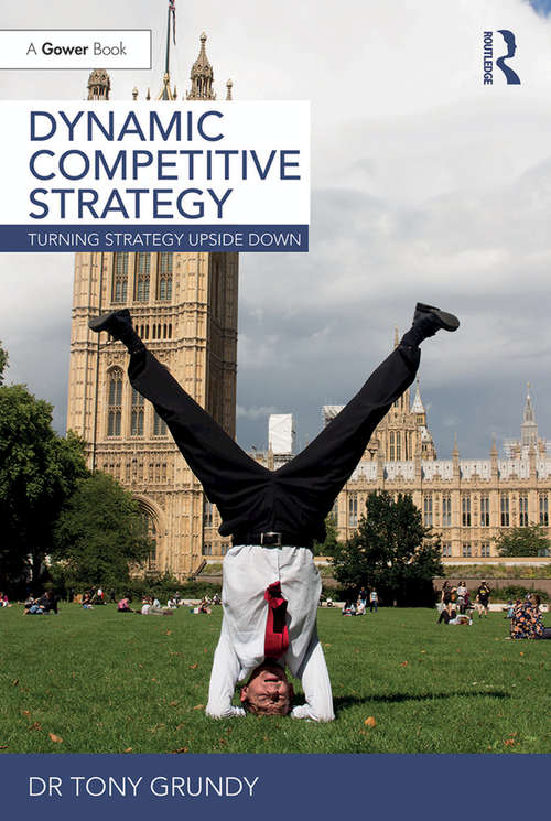 Book cover of Dynamic Competitive Strategy: Turning Strategy Upside Down