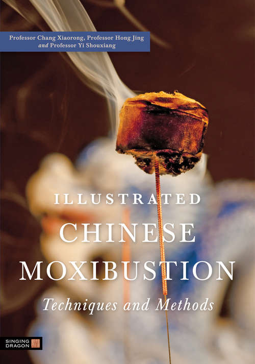 Book cover of Illustrated Chinese Moxibustion Techniques and Methods (PDF)