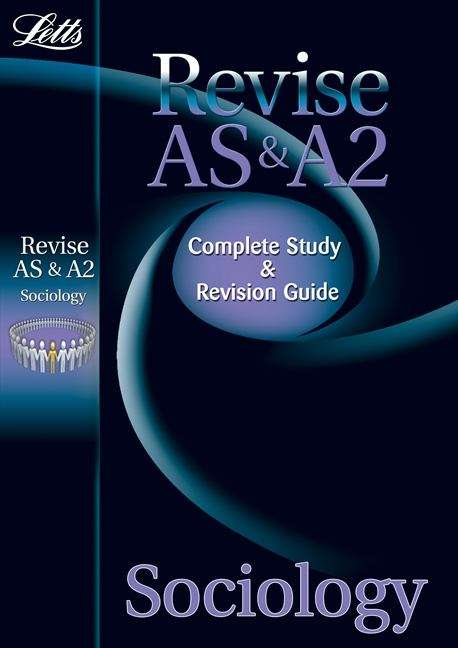 Book cover of Complete Study And Revision - Sociology (PDF) (Letts A Level Success Ser.)