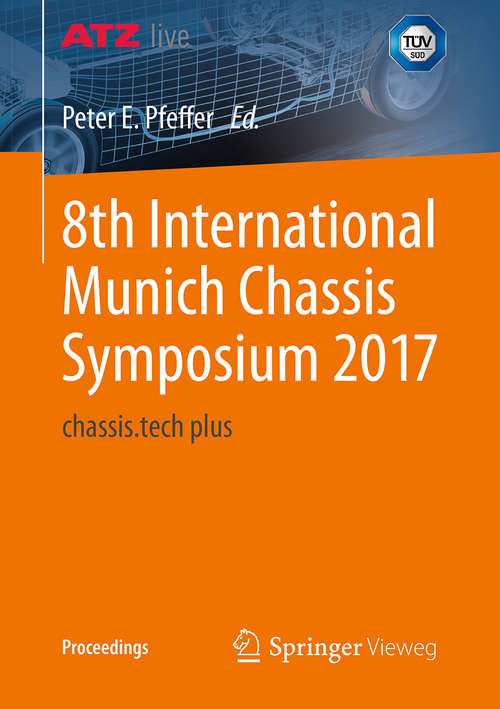 Book cover of 8th International Munich Chassis Symposium 2017: chassis.tech plus (1st ed. 2017) (Proceedings)