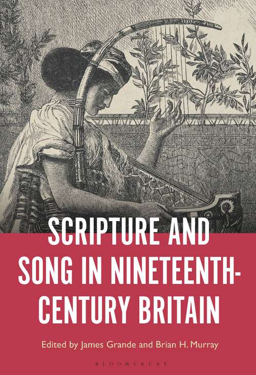 Book cover of Scripture and Song in Nineteenth-Century Britain