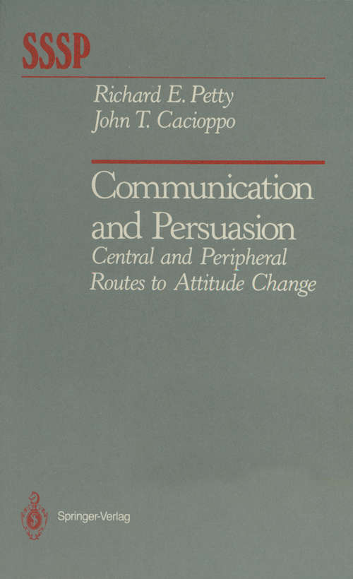 Book cover of Communication and Persuasion: Central and Peripheral Routes to Attitude Change (1986) (Springer Series in Social Psychology)
