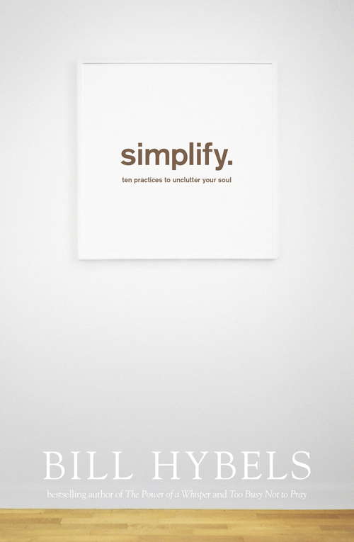 Book cover of Simplify: Ten Practices to Unclutter your Soul
