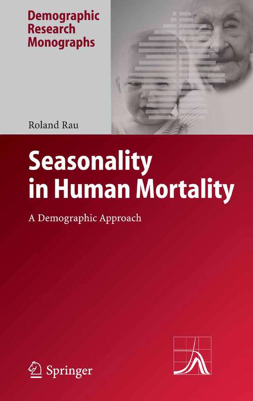 Book cover of Seasonality in Human Mortality: A Demographic Approach (2007) (Demographic Research Monographs)