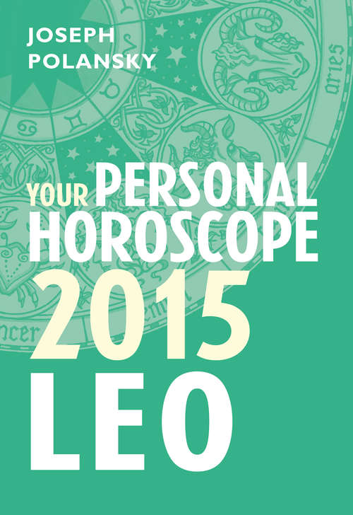 Book cover of Leo 2015: Month-by-month Forecasts For Every Sign (ePub edition)