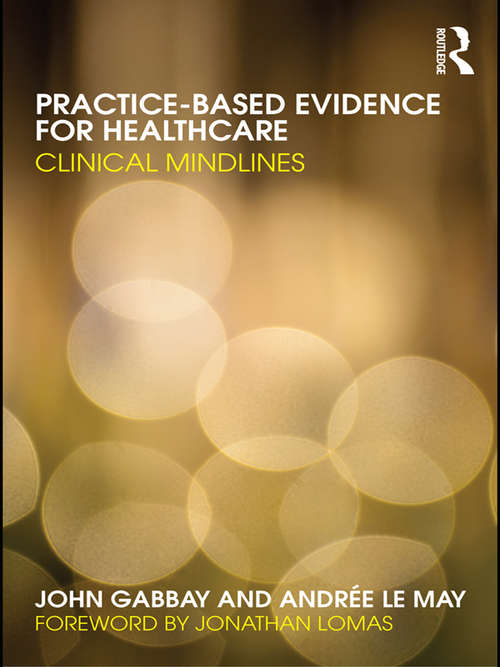 Book cover of Practice-based Evidence for Healthcare: Clinical Mindlines