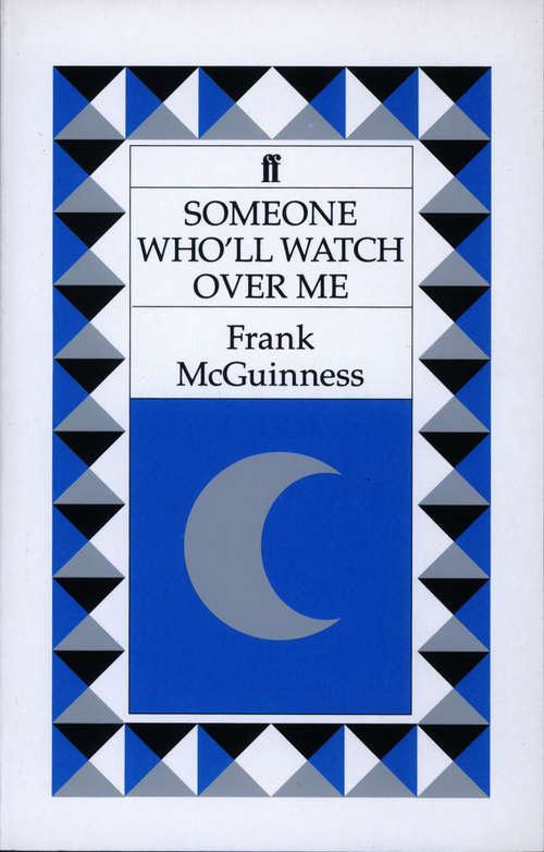 Book cover of Someone Who'll Watch Over Me: A Play (Main)