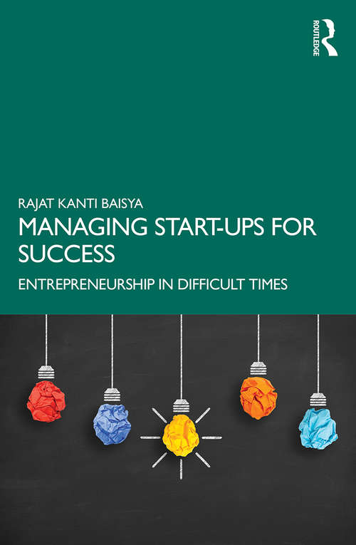 Book cover of Managing Start-ups for Success: Entrepreneurship in Difficult Times