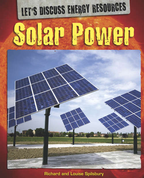 Book cover of Solar Power: Solar Power Library Ebook (Let's Discuss Energy Resources #2)