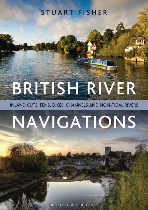 Book cover of British River Navigations: Inland Cuts, Fens, Dikes, Channels and Non-tidal Rivers