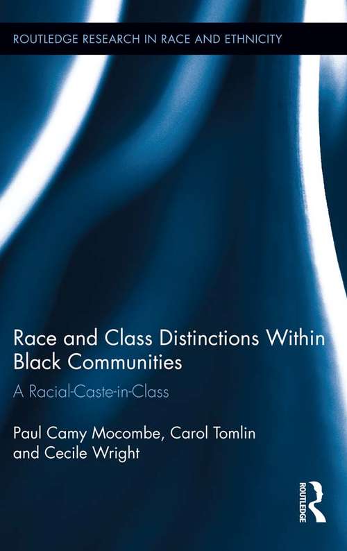 Book cover of Race and Class Distinctions Within Black Communities: A Racial-Caste-in-Class (Routledge Research in Race and Ethnicity)