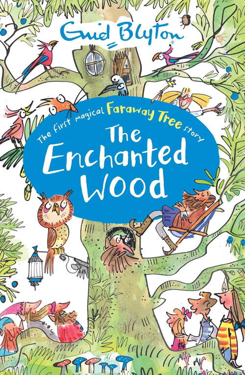 Book cover of The Magic Faraway Tree: 01: The Enchanted Wood