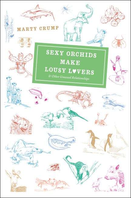 Book cover of Sexy Orchids Make Lousy Lovers: & Other Unusual Relationships