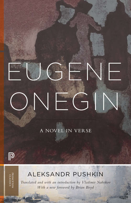 Book cover of Eugene Onegin: A Novel in Verse: Text (Vol. 1) (Princeton Classics Series #36)