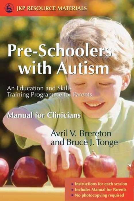 Book cover of Pre-Schoolers with Autism: An Education and Skills Training Programme for Parents - Manual for Clinicians (PDF)