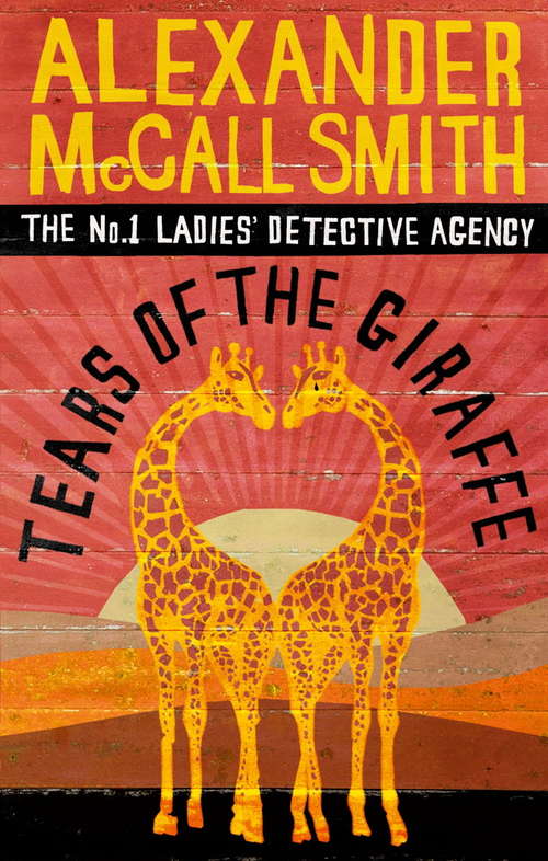 Book cover of Tears of the Giraffe (No. 1 Ladies' Detective Agency #2)