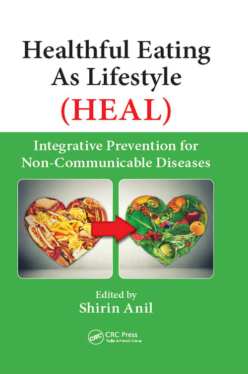 Book cover of Healthful Eating As Lifestyle (HEAL): Integrative Prevention for Non-Communicable Diseases