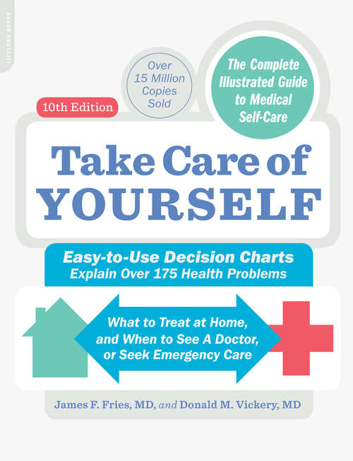 Book cover of Take Care of Yourself, 10th Edition: The Complete Illustrated Guide to Self-Care (10)