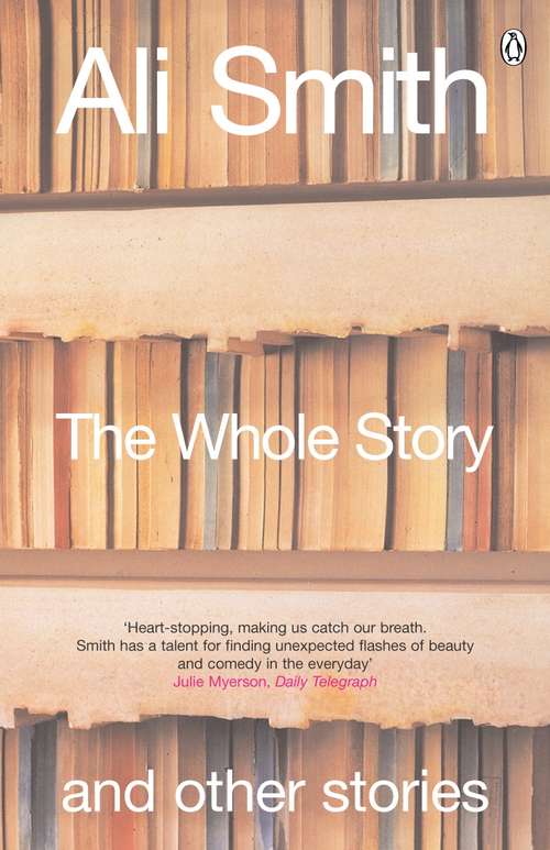 Book cover of The Whole Story and Other Stories: And Other Stories
