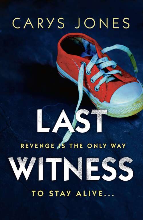 Book cover of Last Witness: A gripping psychological thriller that will keep you guessing