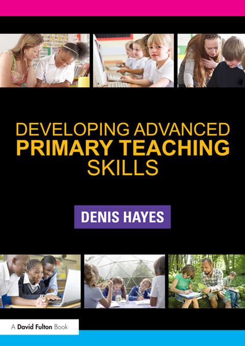 Book cover of Developing Advanced Primary Teaching Skills