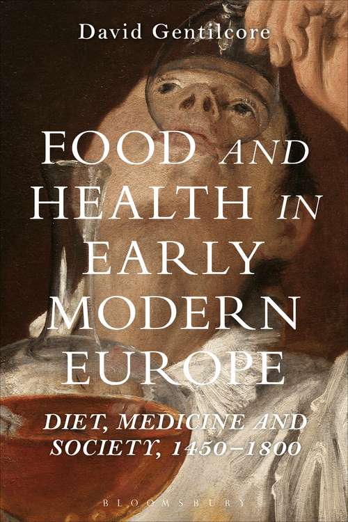 Book cover of Food and Health in Early Modern Europe: Diet, Medicine and Society, 1450-1800