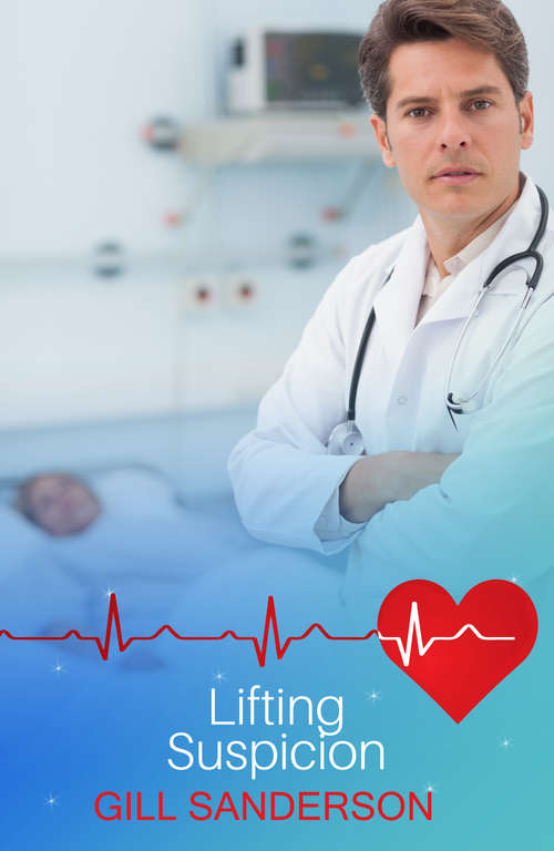 Book cover of Lifting Suspicion: A Medical Romance (Medical Romances)