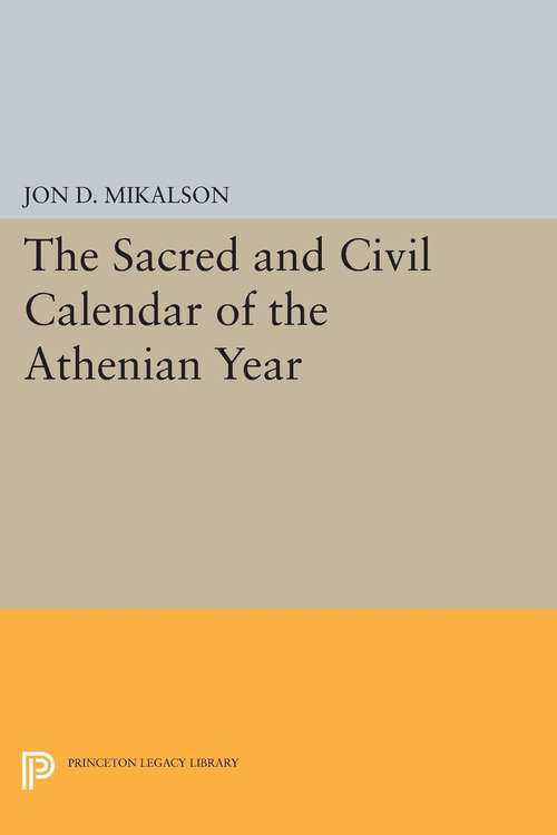 Book cover of The Sacred and Civil Calendar of the Athenian Year