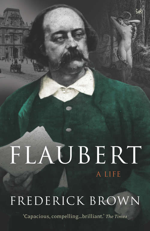 Book cover of Flaubert: A Life