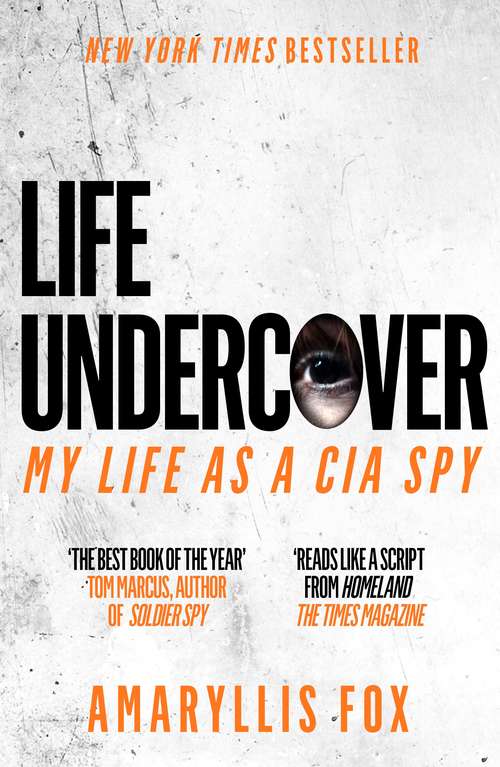 Book cover of Life Undercover: Coming of Age in the CIA