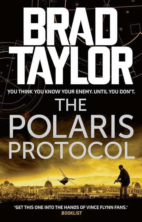 Book cover of The Polaris Protocol: A gripping military thriller from ex-Special Forces Commander Brad Taylor (Taskforce #5)