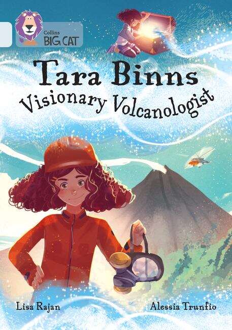 Book cover of Tara Binns Visionary Volcanologist (PDF) (Collins Big Cat)