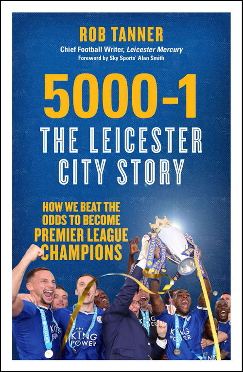 Book cover of 5000-1: How We Beat the Odds to Become Premier League Champions