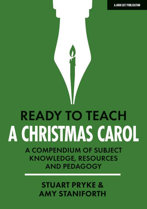 Book cover of Ready to Teach: A Christmas Carol: A compendium of subject knowledge, resources and pedagogy (Ready to teach)