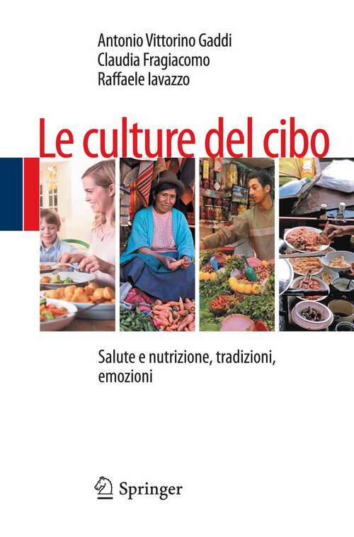 Book cover of Le culture del cibo: Salute e nutrizione, tradizioni, emozioni (2013)