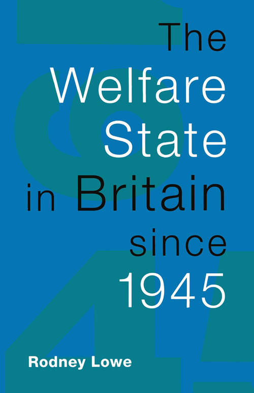 Book cover of The Welfare State in Britain since 1945 (1st ed. 1993)