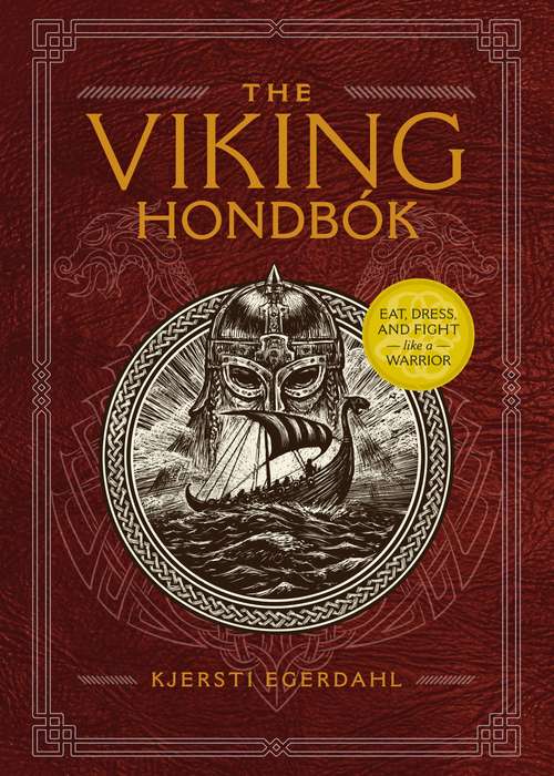 Book cover of The Viking Hondbók: Eat, Dress, and Fight Like a Warrior
