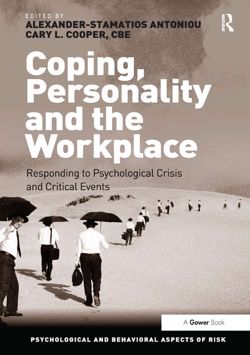 Book cover of Coping, Personality and the Workplace: Responding to Psychological Crisis and Critical Events (Psychological and Behavioural Aspects of Risk)