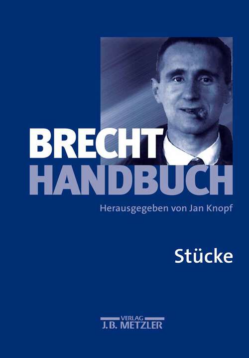 Book cover of Brecht-Handbuch: Band 1: Stücke (1. Aufl. 2001)