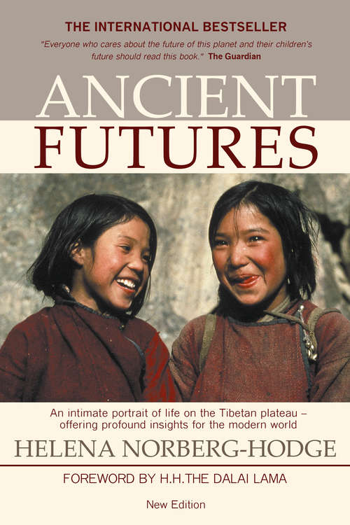 Book cover of Ancient Futures: Lessons From Ladakh For A Globalizing World (3rd edition)