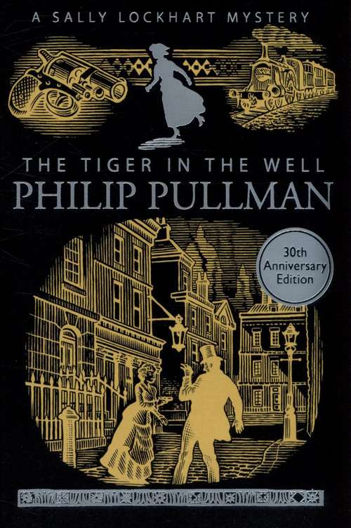 Book cover of A Sally Lockhart Quartet, Book 3: The Tiger in the Well (PDF)