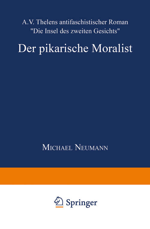 Book cover of Der pikarische Moralist: A.V. Thelens antifaschistischer Roman „Die Insel des zweiten Gesichts“ (2000) (Literaturwissenschaft / Kulturwissenschaft)