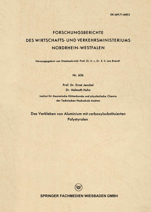 Book cover of Das Verkleben von Aluminium mit carboxylsubstituierten Polystyrolen (1958) (Forschungsberichte des Wirtschafts- und Verkehrsministeriums Nordrhein-Westfalen #656)