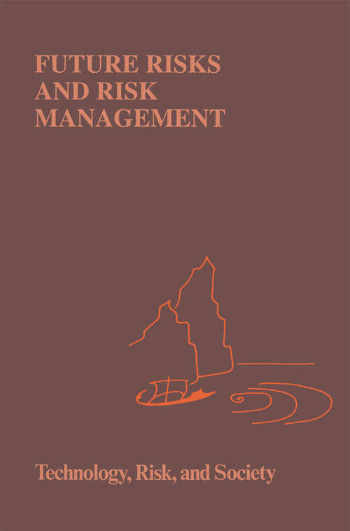 Book cover of Future Risks and Risk Management (1994) (Risk, Governance and Society #9)