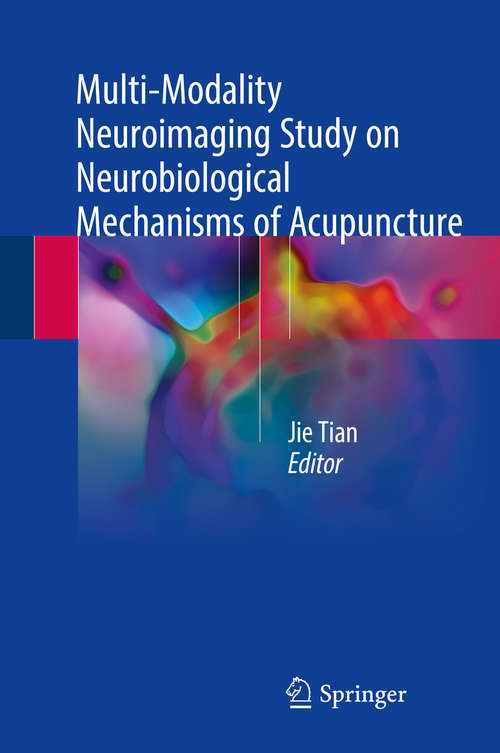 Book cover of Multi-Modality Neuroimaging Study on Neurobiological Mechanisms of Acupuncture