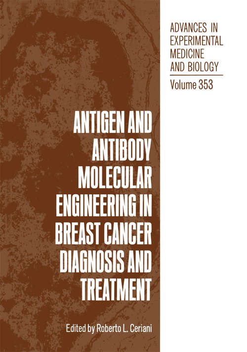 Book cover of Antigen and Antibody Molecular Engineering in Breast Cancer Diagnosis and Treatment (1994) (Advances in Experimental Medicine and Biology #353)