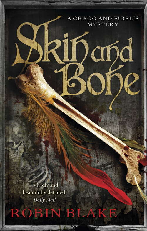 Book cover of Skin and Bone: A Mystery (Cragg & Fidelis #4)