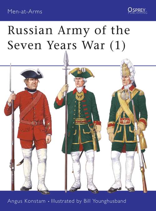 Book cover of Russian Army of the Seven Years War (Men-at-Arms)