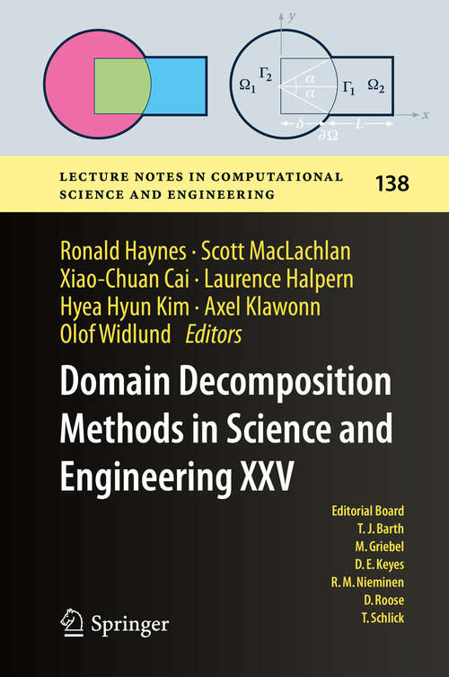 Book cover of Domain Decomposition Methods in Science and Engineering XXV (1st ed. 2020) (Lecture Notes in Computational Science and Engineering #138)