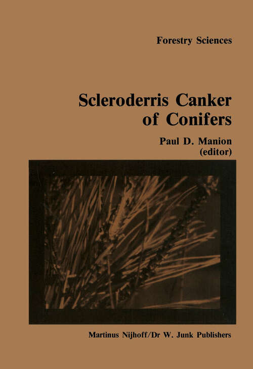 Book cover of Scleroderris canker of conifers: Proceedings of an international symposium on scleroderris canker of conifers, held in Syracuse, USA, June 21–24, 1983 (1984) (Forestry Sciences #13)